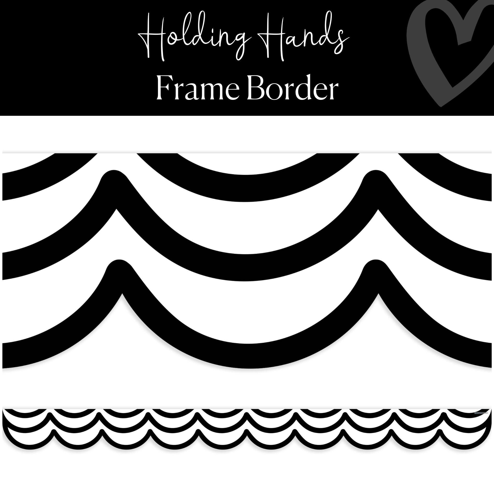Black and White Wavy Frame Border | Black and White Scallop Border | "Holding Hands" Frame Border | Schoolgirl Style
